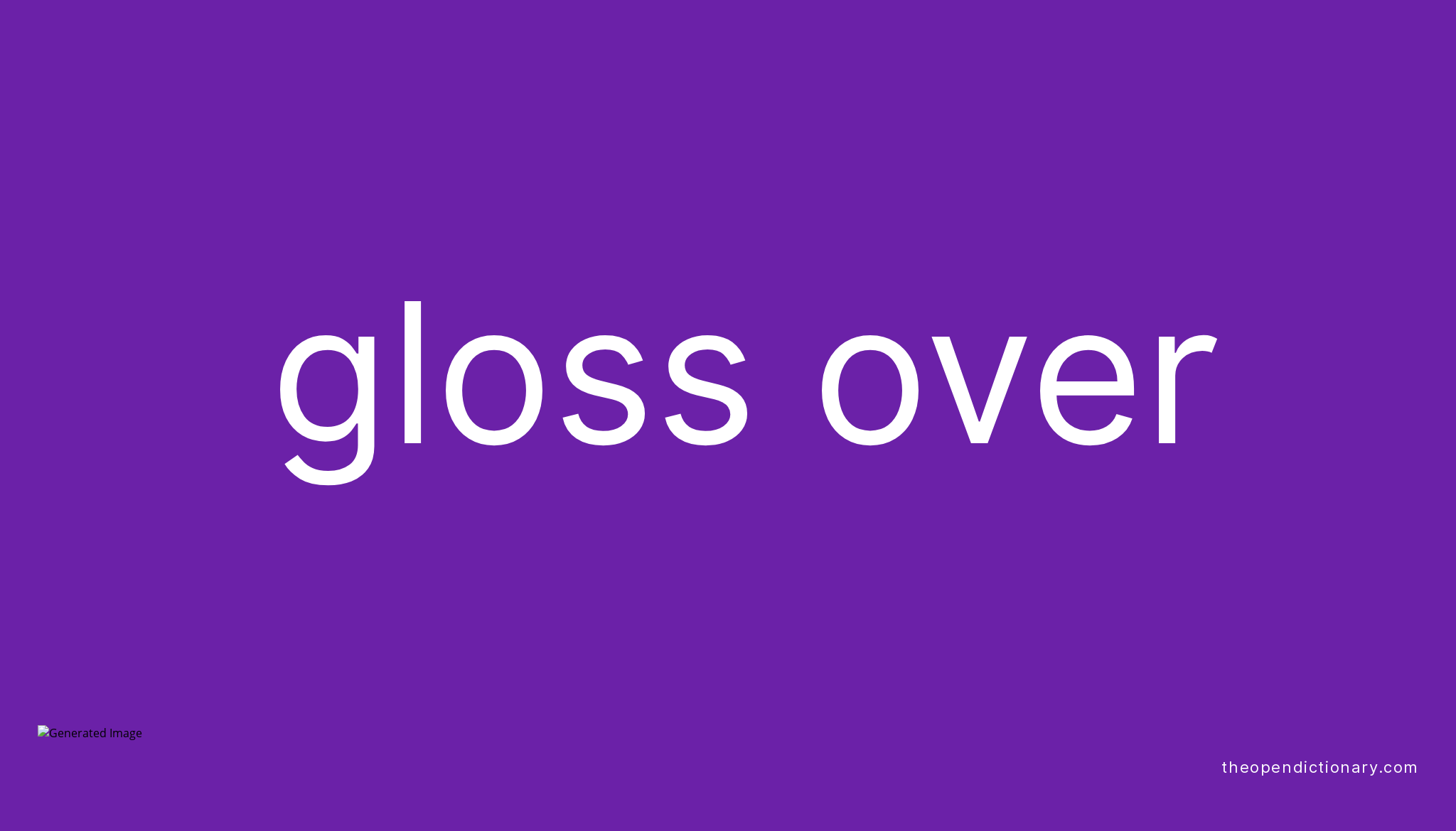 gloss-over-phrasal-verb-gloss-over-definition-meaning-and-example